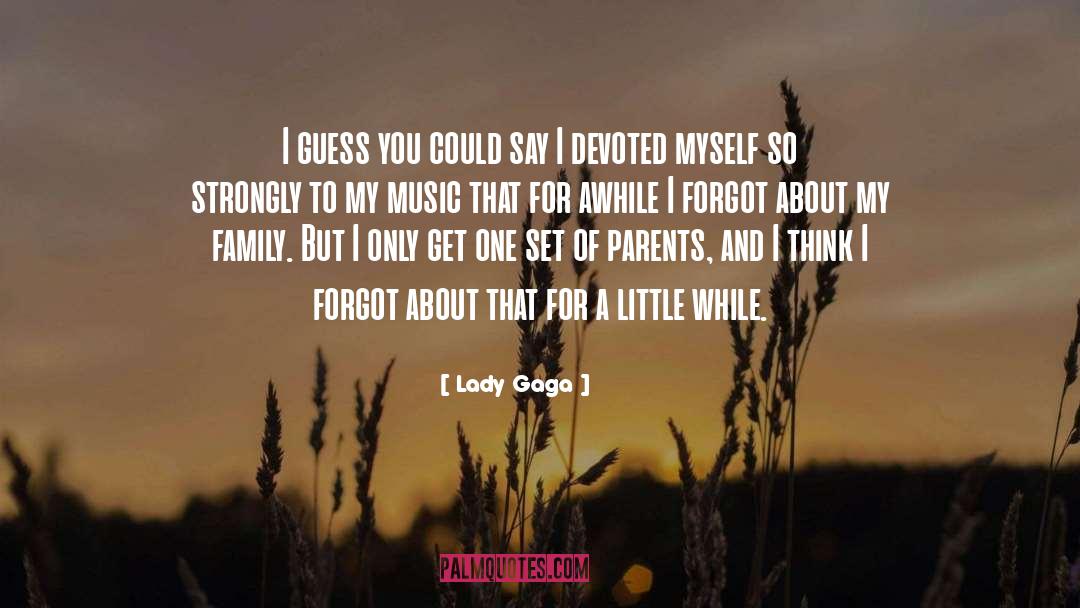 Family Stress quotes by Lady Gaga