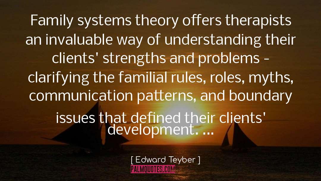 Family Systems quotes by Edward Teyber