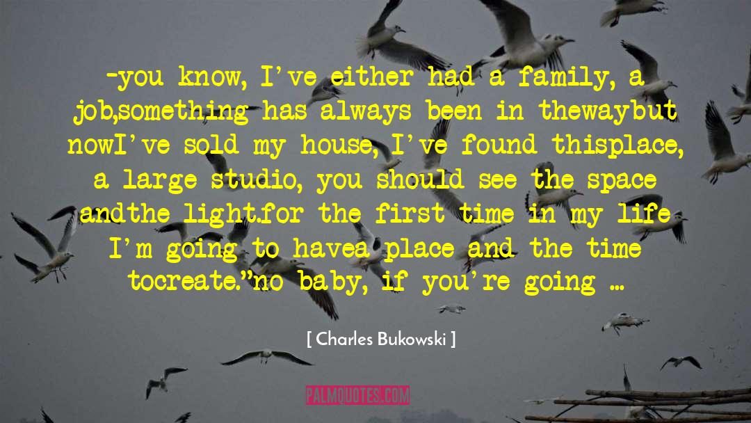 Family Talk quotes by Charles Bukowski