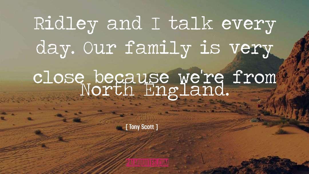 Family Talk quotes by Tony Scott