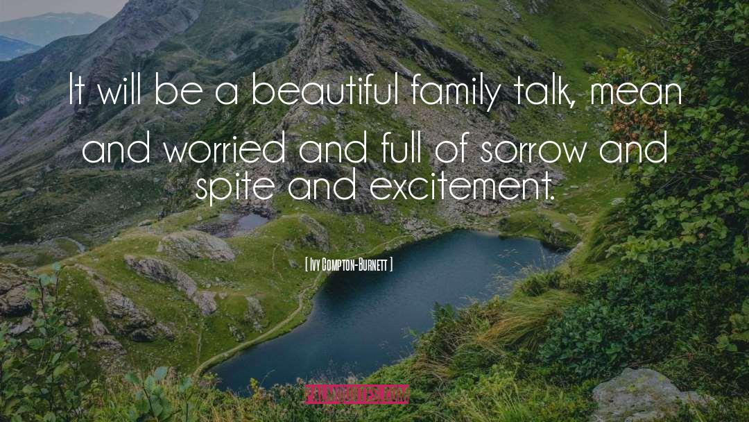 Family Talk quotes by Ivy Compton-Burnett