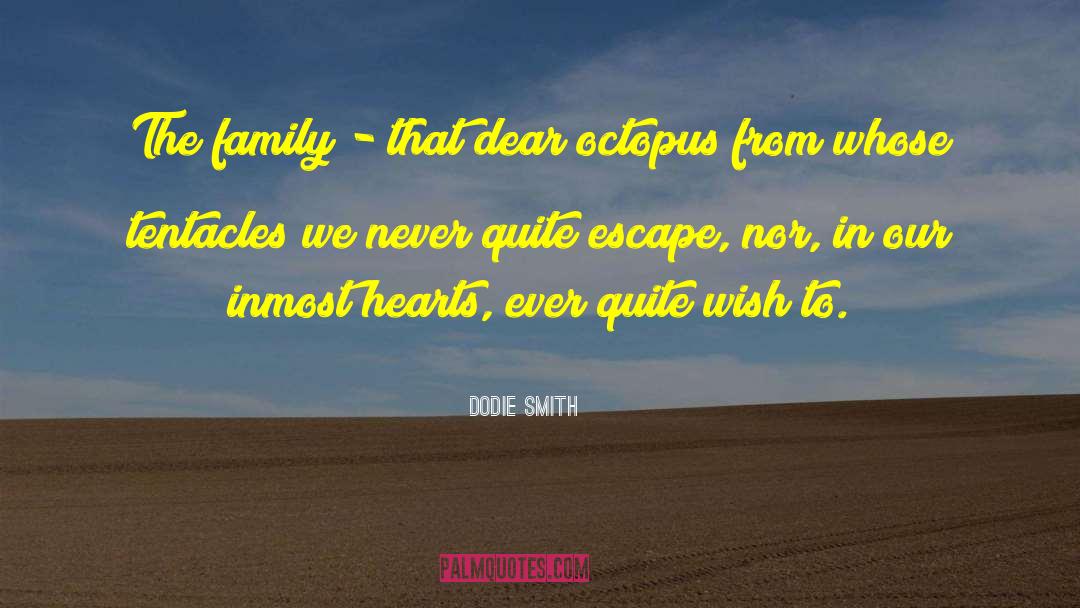 Family Ties quotes by Dodie Smith