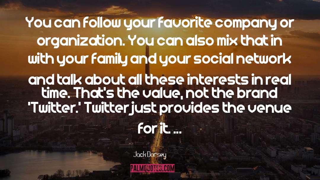 Family Time quotes by Jack Dorsey