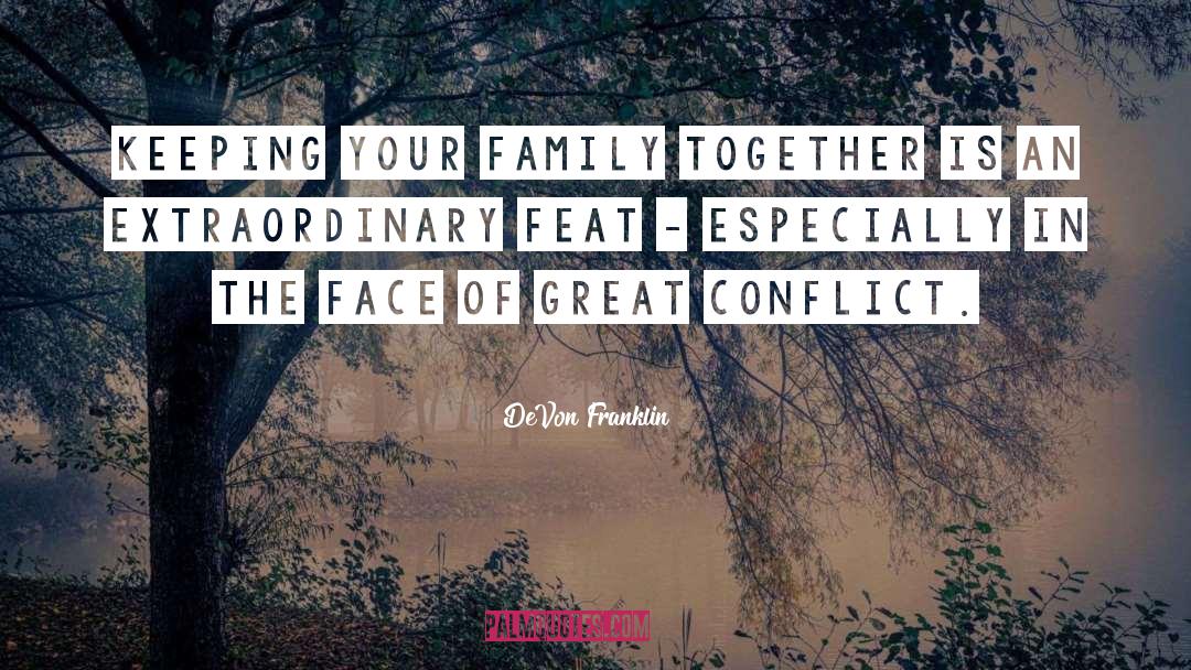 Family Together quotes by DeVon Franklin