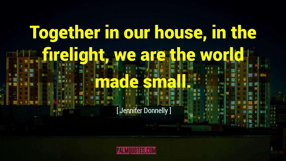 Family Together quotes by Jennifer Donnelly