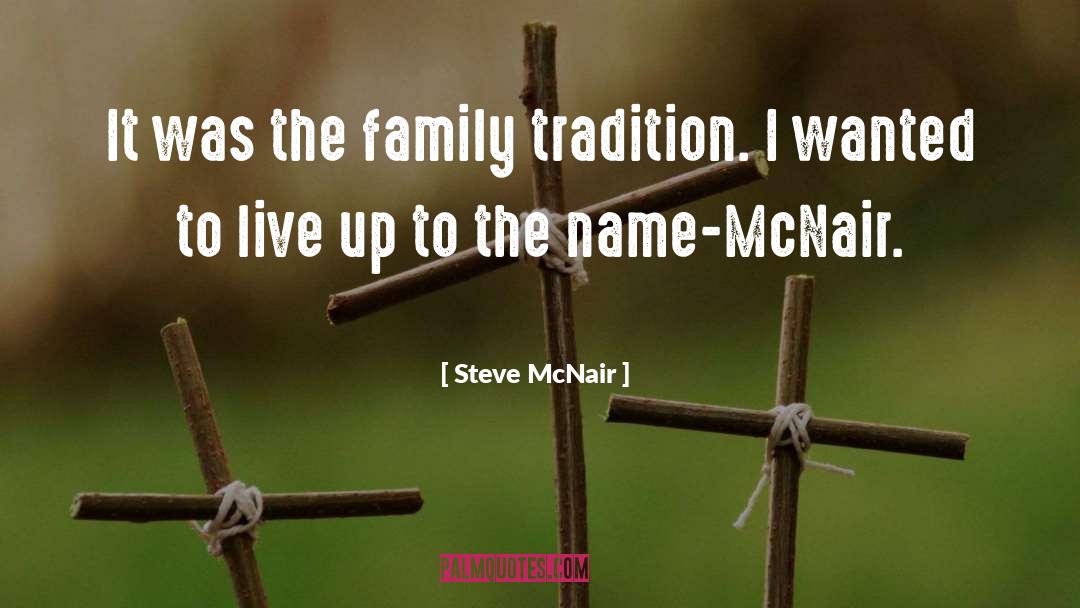 Family Tradition quotes by Steve McNair