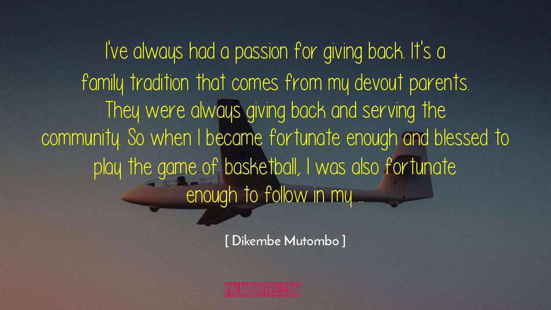 Family Tradition quotes by Dikembe Mutombo