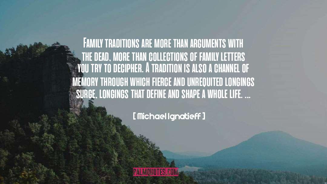 Family Tradition quotes by Michael Ignatieff