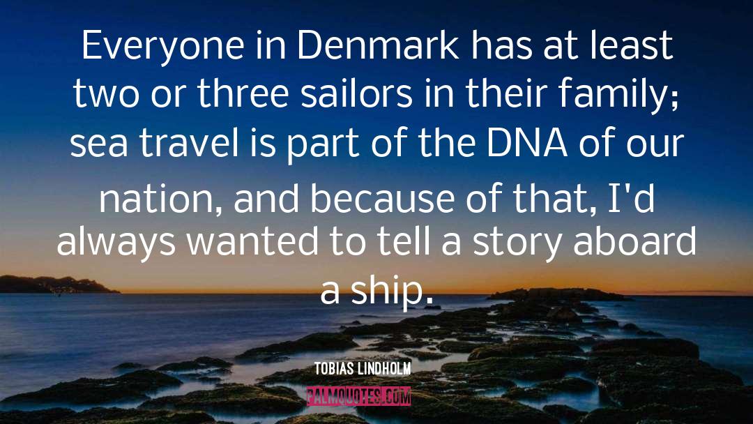 Family Travel quotes by Tobias Lindholm