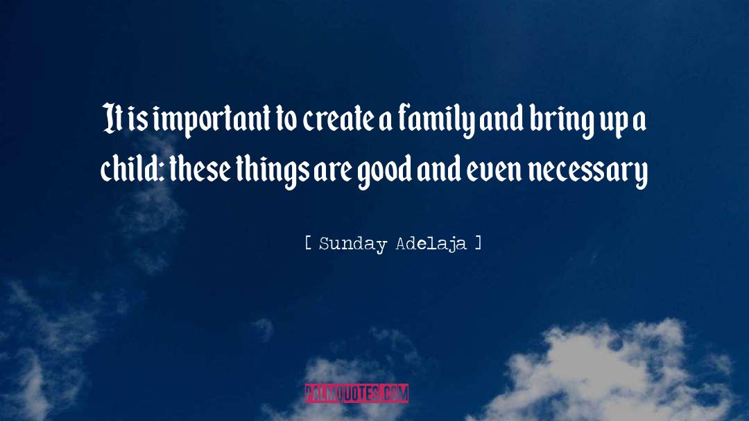 Family Trees quotes by Sunday Adelaja