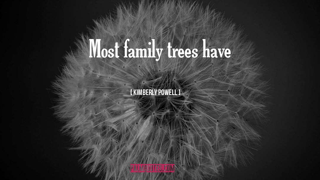 Family Trees quotes by Kimberly Powell