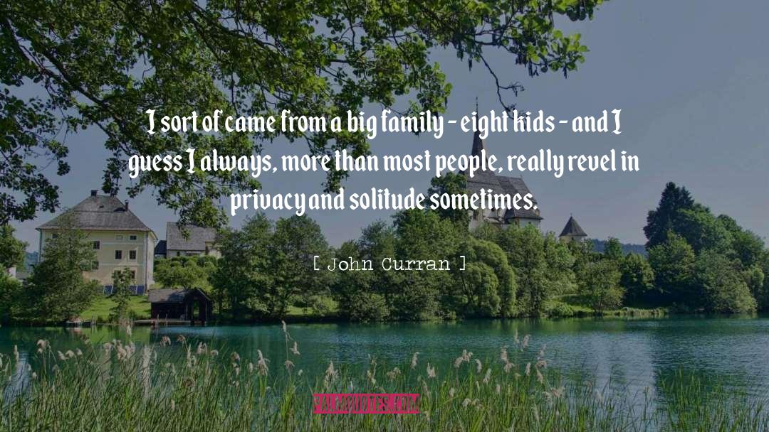 Family Trees quotes by John Curran