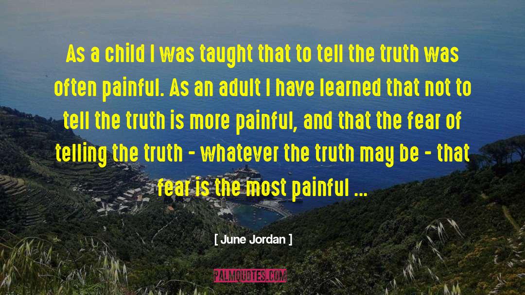 Family Truth Life quotes by June Jordan