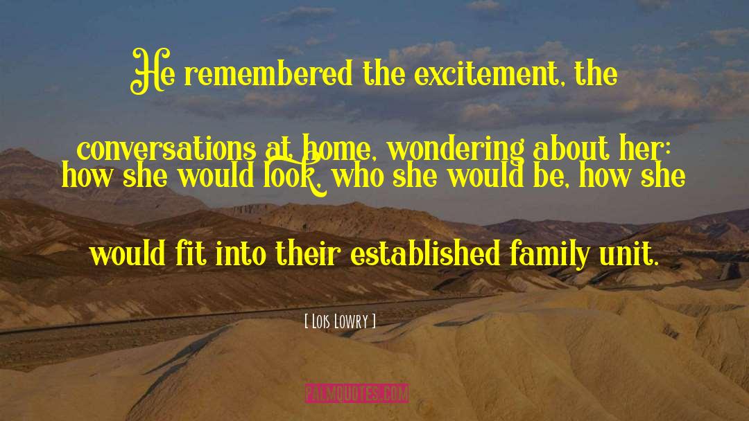 Family Unit quotes by Lois Lowry