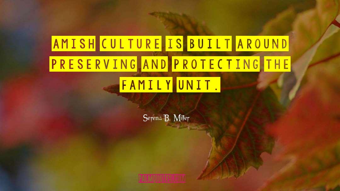 Family Unit quotes by Serena B. Miller