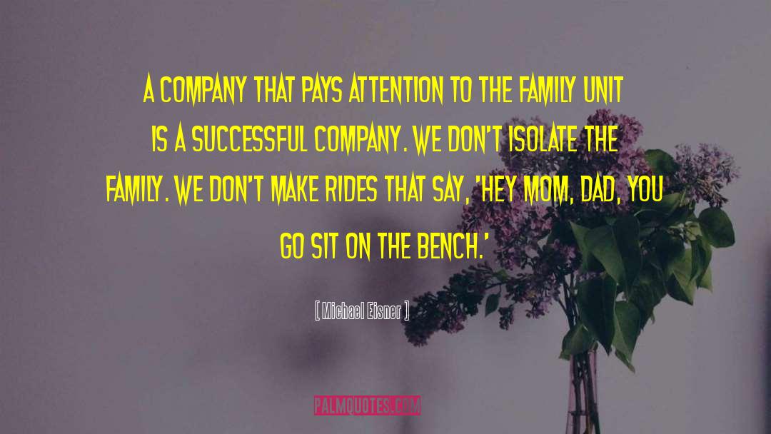 Family Unit quotes by Michael Eisner