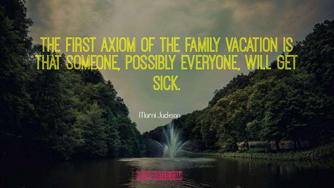 Family Vacation quotes by Marni Jackson