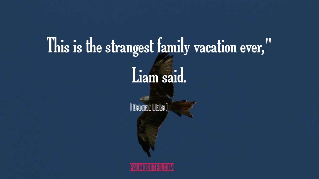 Family Vacation quotes by Deborah Blake