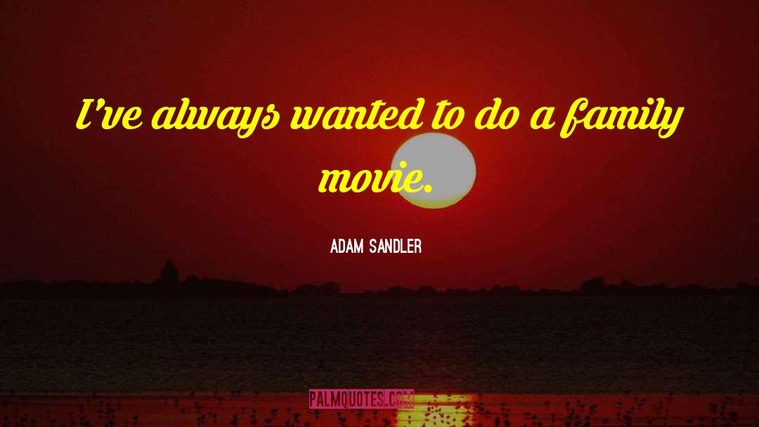 Family Vacation quotes by Adam Sandler