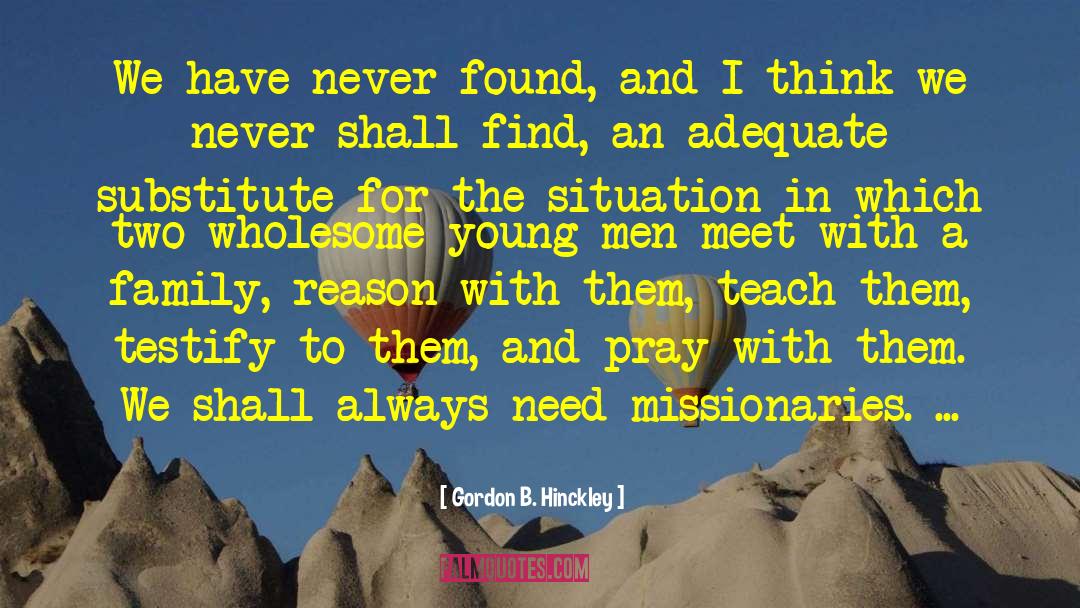Family Vacations quotes by Gordon B. Hinckley