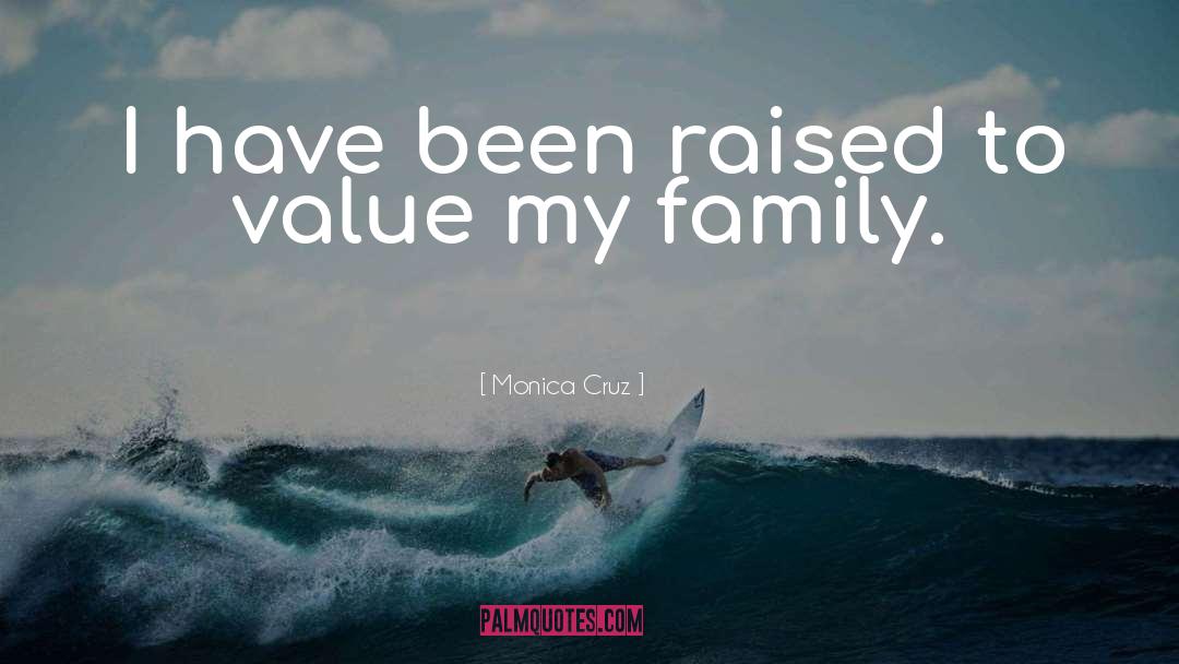 Family Value quotes by Monica Cruz