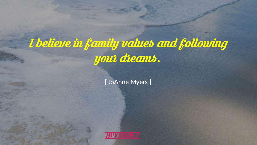 Family Values quotes by JoAnne Myers