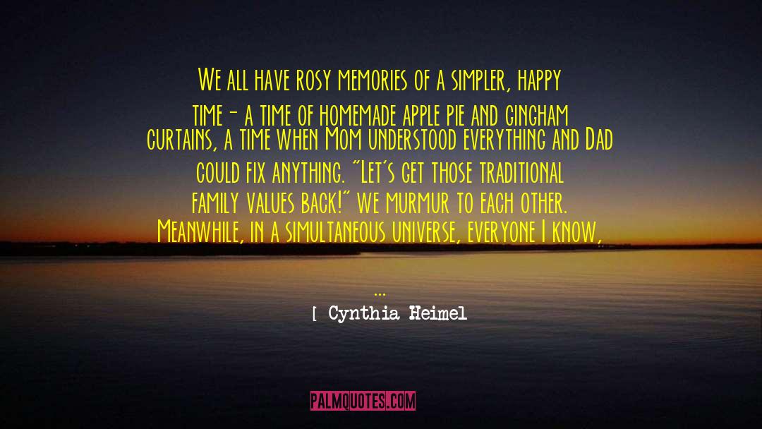 Family Values quotes by Cynthia Heimel