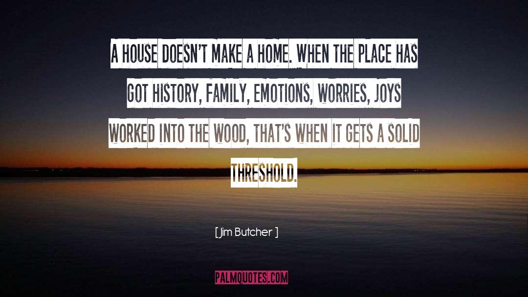 Family Vision quotes by Jim Butcher