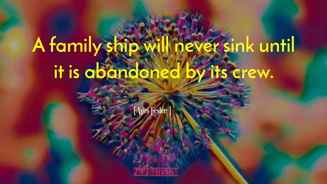 Family Vision quotes by Wes Fesler