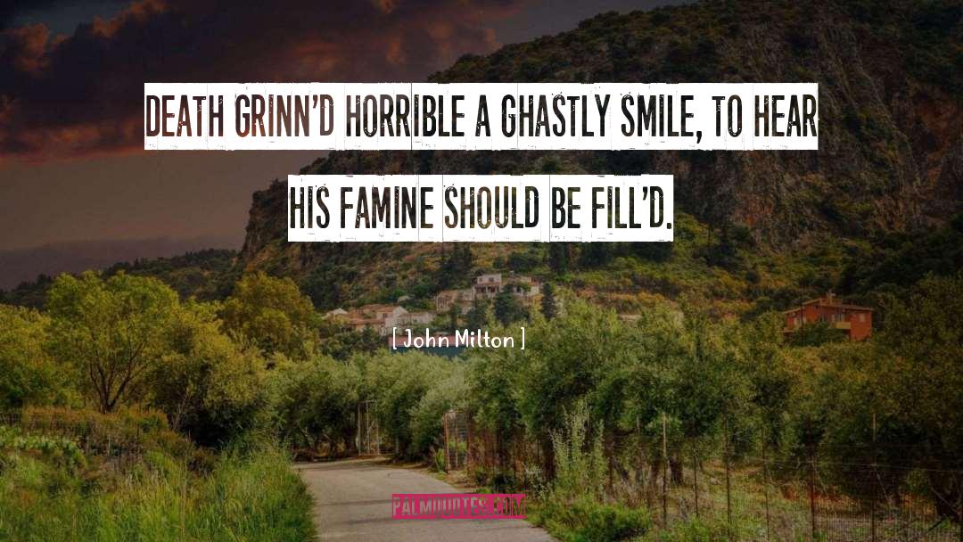 Famine quotes by John Milton