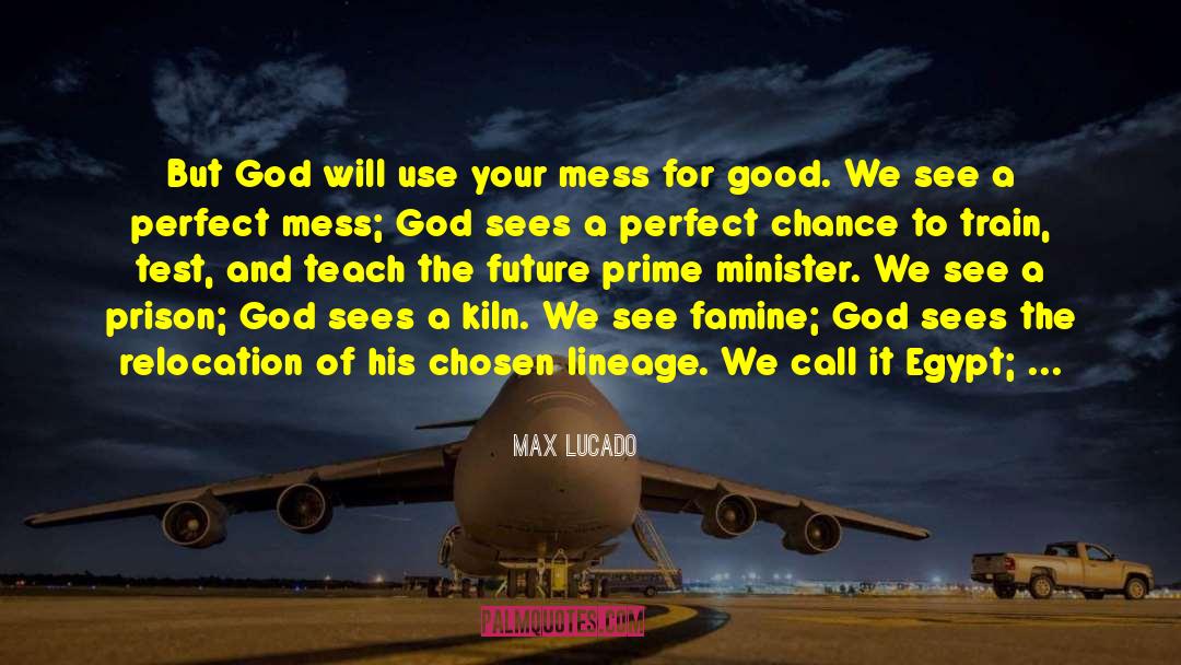 Famine quotes by Max Lucado