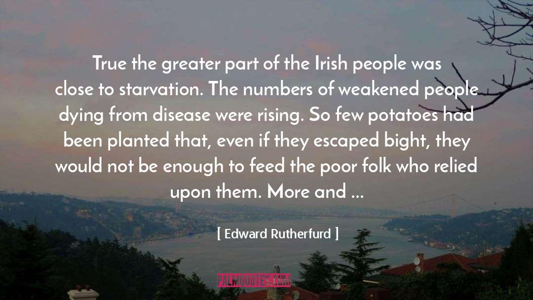 Famine quotes by Edward Rutherfurd