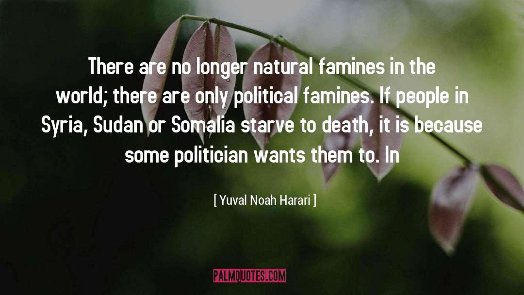 Famines quotes by Yuval Noah Harari
