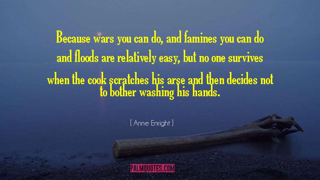 Famines quotes by Anne Enright