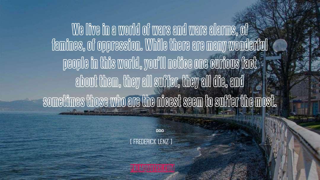 Famines quotes by Frederick Lenz