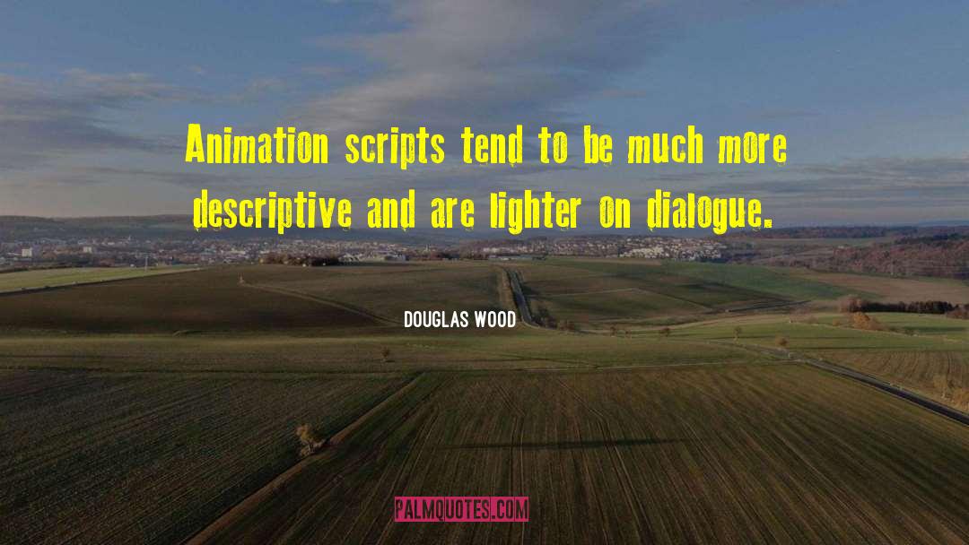 Famous 3d Animation quotes by Douglas Wood