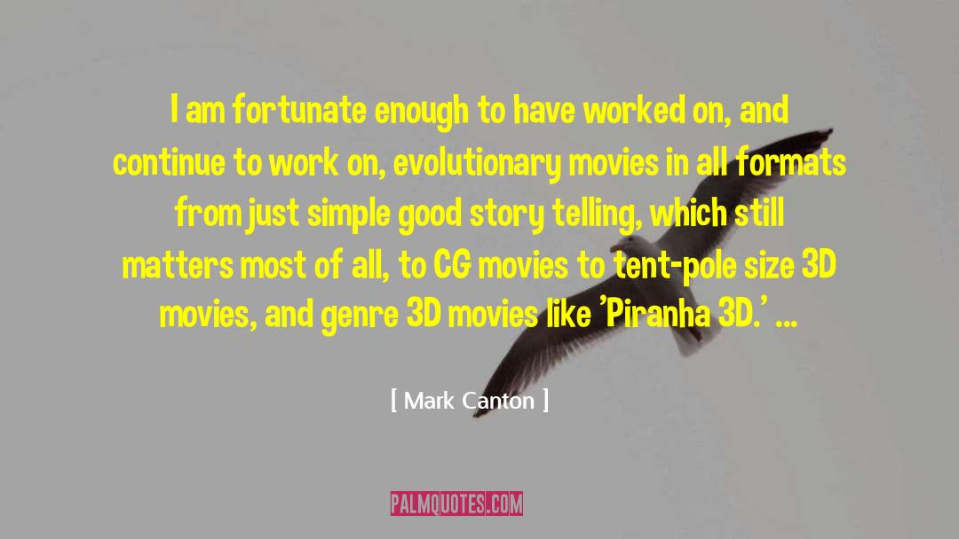Famous 3d Animation quotes by Mark Canton