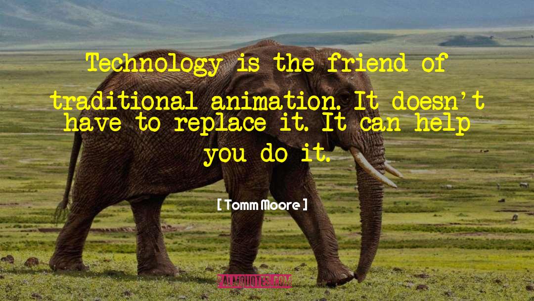 Famous 3d Animation quotes by Tomm Moore