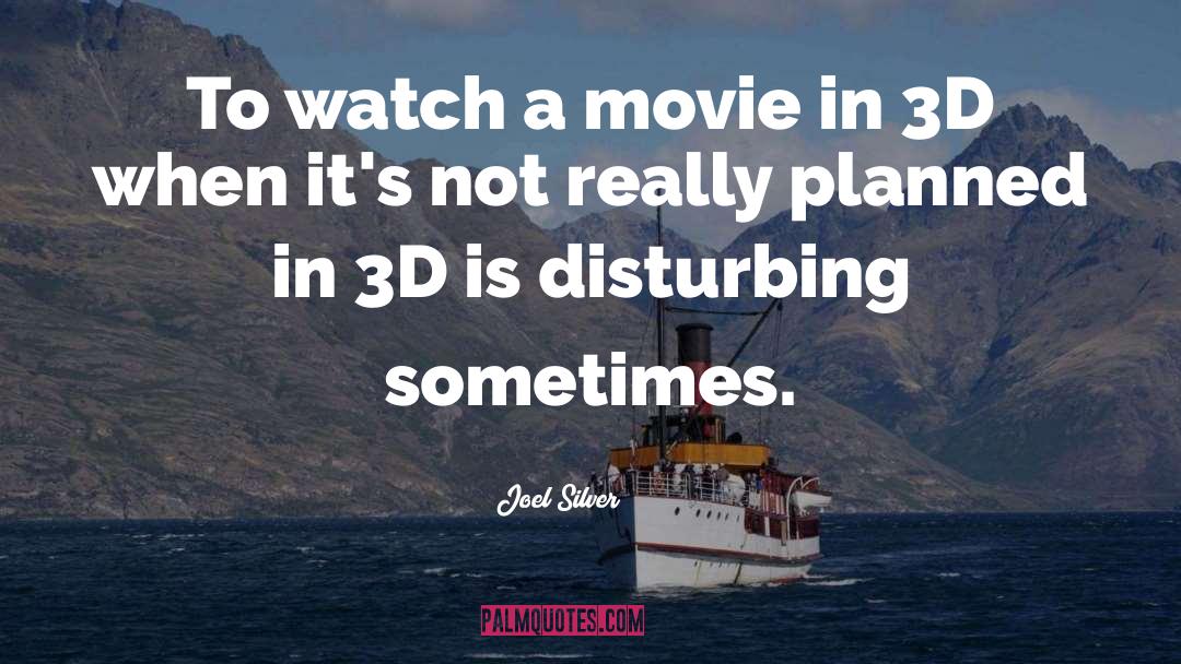 Famous 3d Animation quotes by Joel Silver