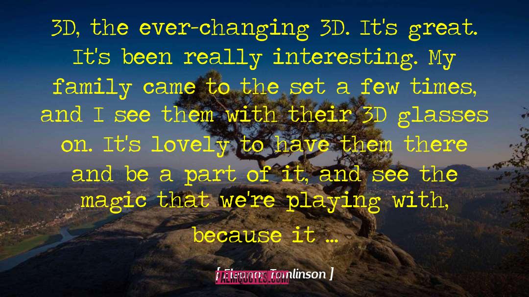 Famous 3d Animation quotes by Eleanor Tomlinson