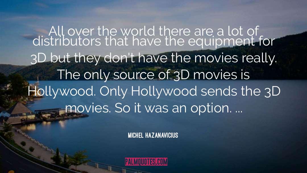 Famous 3d Animation quotes by Michel Hazanavicius