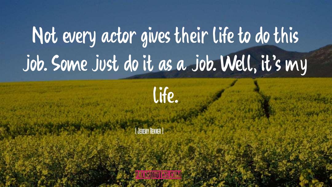 Famous Actor quotes by Jeremy Renner