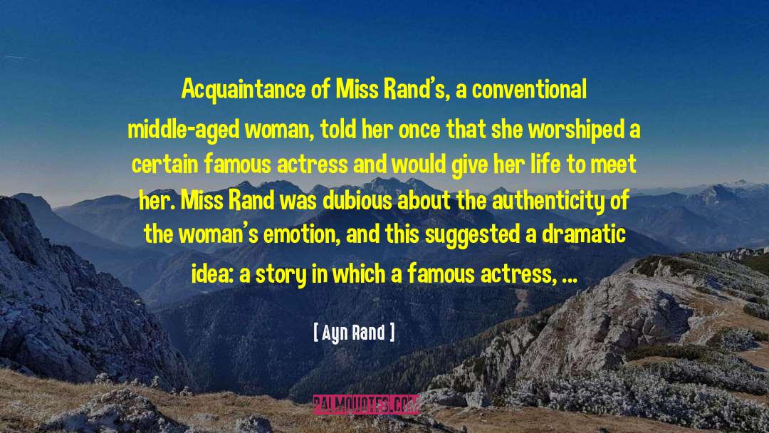 Famous Actress quotes by Ayn Rand