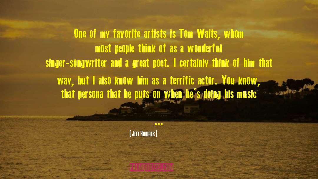 Famous Artists quotes by Jeff Bridges