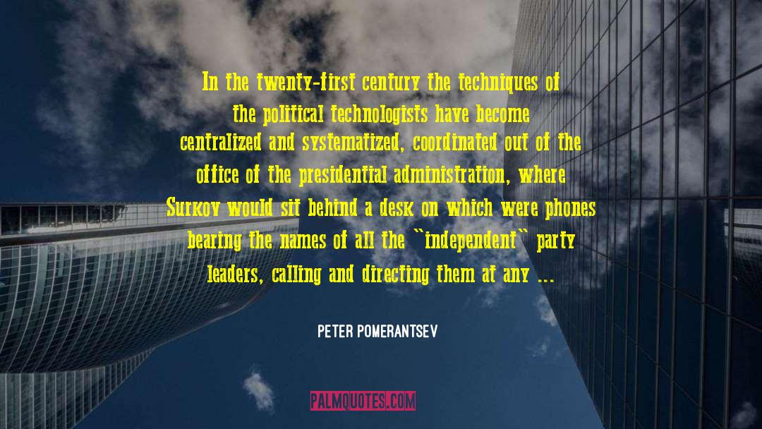 Famous Artists quotes by Peter Pomerantsev