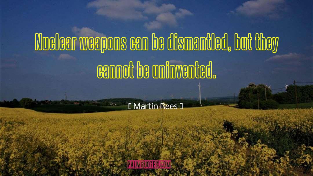Famous Assault Weapons quotes by Martin Rees