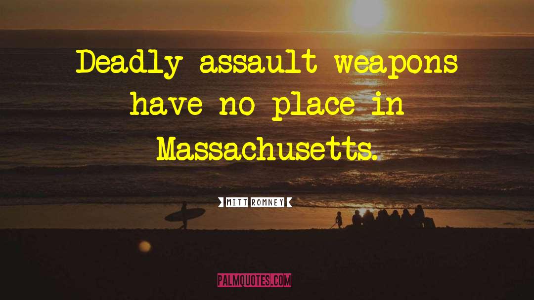 Famous Assault Weapons quotes by Mitt Romney