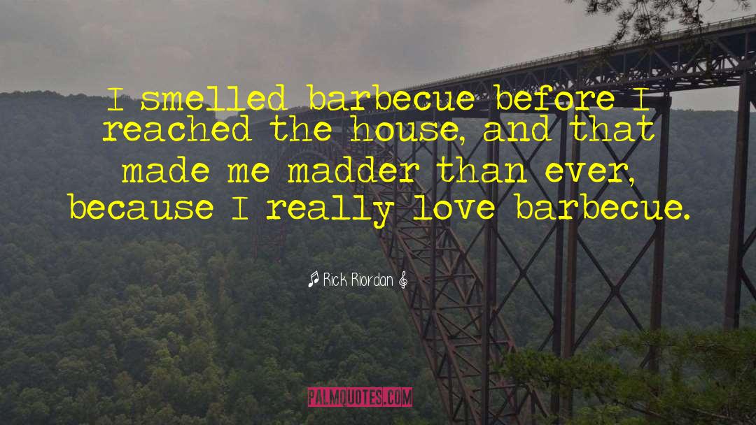Famous Barbecue quotes by Rick Riordan