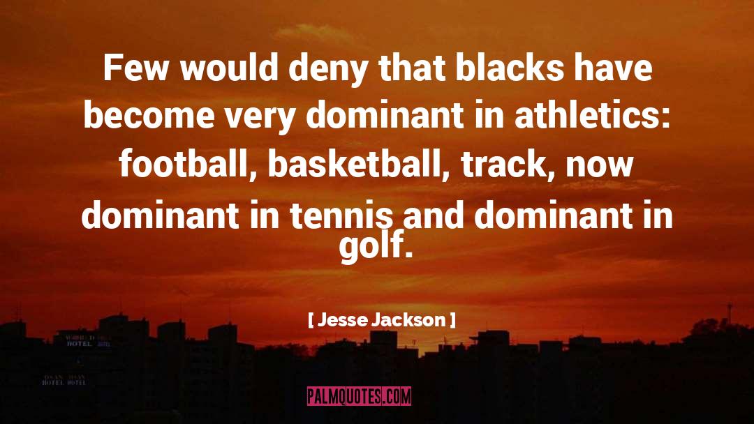 Famous Basketball quotes by Jesse Jackson