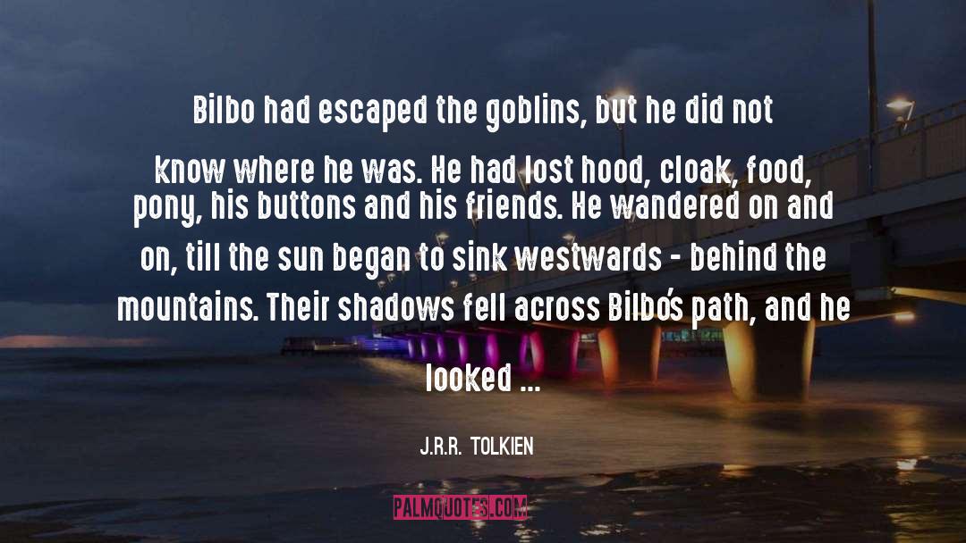 Famous Bilbo Baggins quotes by J.R.R. Tolkien